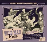 Various Artists – Hillbilly and Rustic Rockabilly Bop Volume 5 : Wild Man Rock – CD