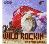 Various Artists - Wild Rockin with Vocal. [Import]