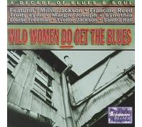 Various Artists - Wild Women Do Get The Blues
