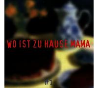 Various Artists - Wo Ist Zuhause Mama [Import]