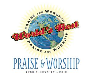 Various Artists - World's Best Praise & Worship: Praise Worship