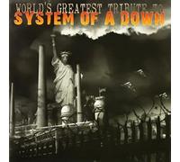 Various Artists - World's Greatest Tribute to System of A Down [Import]