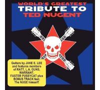 Various Artists - World's Greatest Tribute To Ted Nugent