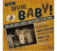 Various Artists – Wow, Wow, Baby : 1950s R&B, Blues & Gospel – Vol. 3 – Import – Ace