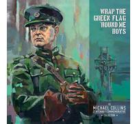 Various – Wrap the Green Flag 'Round Me Boys. Michael Collin