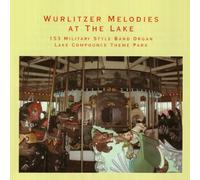 Various Artists - Wurlitzer Melodies at The Lake