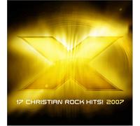 Various Artists - X 2007: 17 Christian Rock Hits
