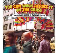 Artistes divers – You Can Walk Across It On The Grass : The Boutique Sounds of Swinging London – CD
