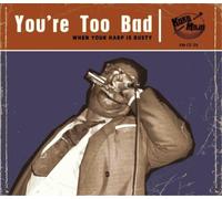 Various Artists You're Too Bad: When Your Harp Is Rusty (CD) Album