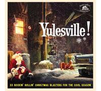 Various Artists - Yulesville!: 33 Rockin' Rollin' Christmas Blasters For The Coo