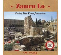 Various Artists - Zamru Lo: Praise Live from Jerusalem