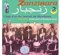 Various Artists – Zanzibara Vol. 2 : 1965-1975 L'age D'or Di Taarab De Mombasa – Import
