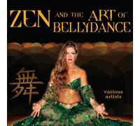 Various Artists - Zen & Art Of Bellydance