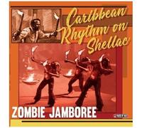 Various – Zombie Jamboree – Caribbean Rhythm on Shellac – Vinyle LP – Édition limitée