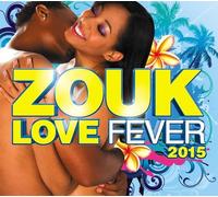 Various Artists - Zouk Love Fever -Digi-