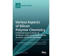 Various Aspects Of Silicon Polymer Chemistry
