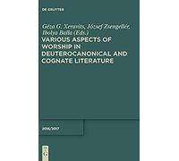 Various Aspects Of Worship In Deuterocanonical And Cognate Literature