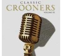 Various (Author) - Classic Crooners Volume 3 By Various (Author) (0001-01-01)