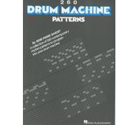 Various Authors 260 Drum Machine Patterns Percussion Sheet Music Songbook Rhythm Patterns And Breaks For Drum Machines Contemporary Music Grooves Hal Leonard Instruction Book