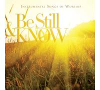 Various - Be Still & Know: Instrumentalsongs