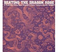 Various - Beating the Dragon Robe a Traditional Pe