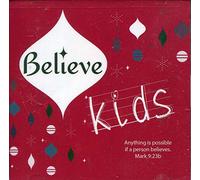Various - Believe Kids - Anything Is Possible If a Person Believes Mark 9:23b Christmas Cd CD