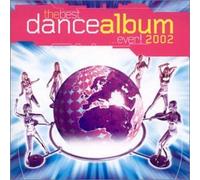 Various Artists - Best Dance Album in The World Ever 2002