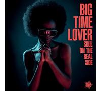 Various – Big Time Lover: Soul on the Real Side – Importé – Victrola