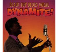 Black Top Blues Vocal Dynamite ! - Black Top Blues Vocal [Import]