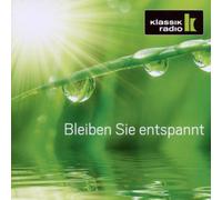 Various - Bleiben Sie Entspannt-Präsentiert V.Klassik Radio