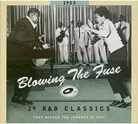 Various - Blowing The Fuse - 1953 - 29 R&B Classics That Rocked The Jukebox (CD)