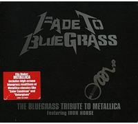 Various (Bluegrass Tribute) - Fade to Bluegrass 1: Metallica