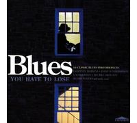 Various - Blues You Hate to Lose