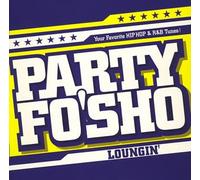 Various [Bmg Funhouse] - Party Fo'sho Xxxloungin'xxx