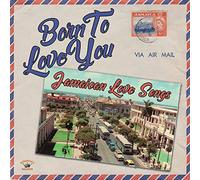 Born to You/Jamaican Love Songs