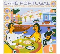 Various - Café Portugal - Fado & Futbol, Ceramics & Sun
