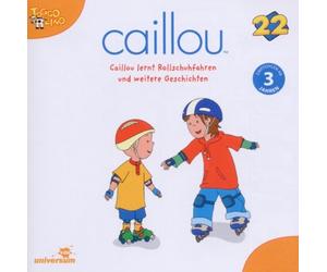 Various - Caillou 22 Audio: Caillou Lernt Rollschuhfahren U