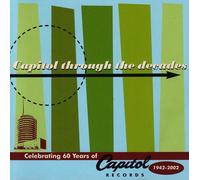 various - Capitol Through the Decades, Celebrating 60 years of Capitol 1942-2002 (UK Import)