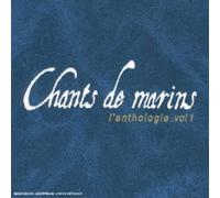 Various - Chants De Marins - L'Anthologie Vol. 1