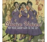 Various - Choice Voices: Pop Vocal Group Gems of The 50's