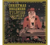 Various - Christmas Dreamers: Yuletide Country (1960-1972) [Import]