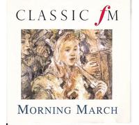 Various - Classic FM - Morning March [Import anglais]