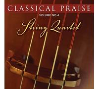 VARIOUS - CLASSICAL PRAISE VOL4 STRING QUARTET