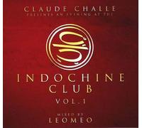 Various - Claude Challe Presents An evening at the Indochine Club, Volume 1