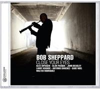 Bob Sheppard – Close Your Eyes – CD – Import