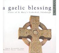 St Mary'S Cathedral Choir Edinburgh – A Gaelic Blessing – CD