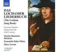 Ensemble Dulce Melos – Lochamer Liederbuch – NAXOS