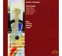 Various Composers Echoes of Flamenco (Toth, Halmai, Blavia) (CD) Album