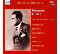 Beniamino Gigli – Edition Gigli Vol. 5 : Chansons et airs d'opéras – 1927–1928 – Import NAXOS