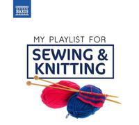 Artistes divers – My Playlist for Knitting – CD – Import – Naxos 8578346